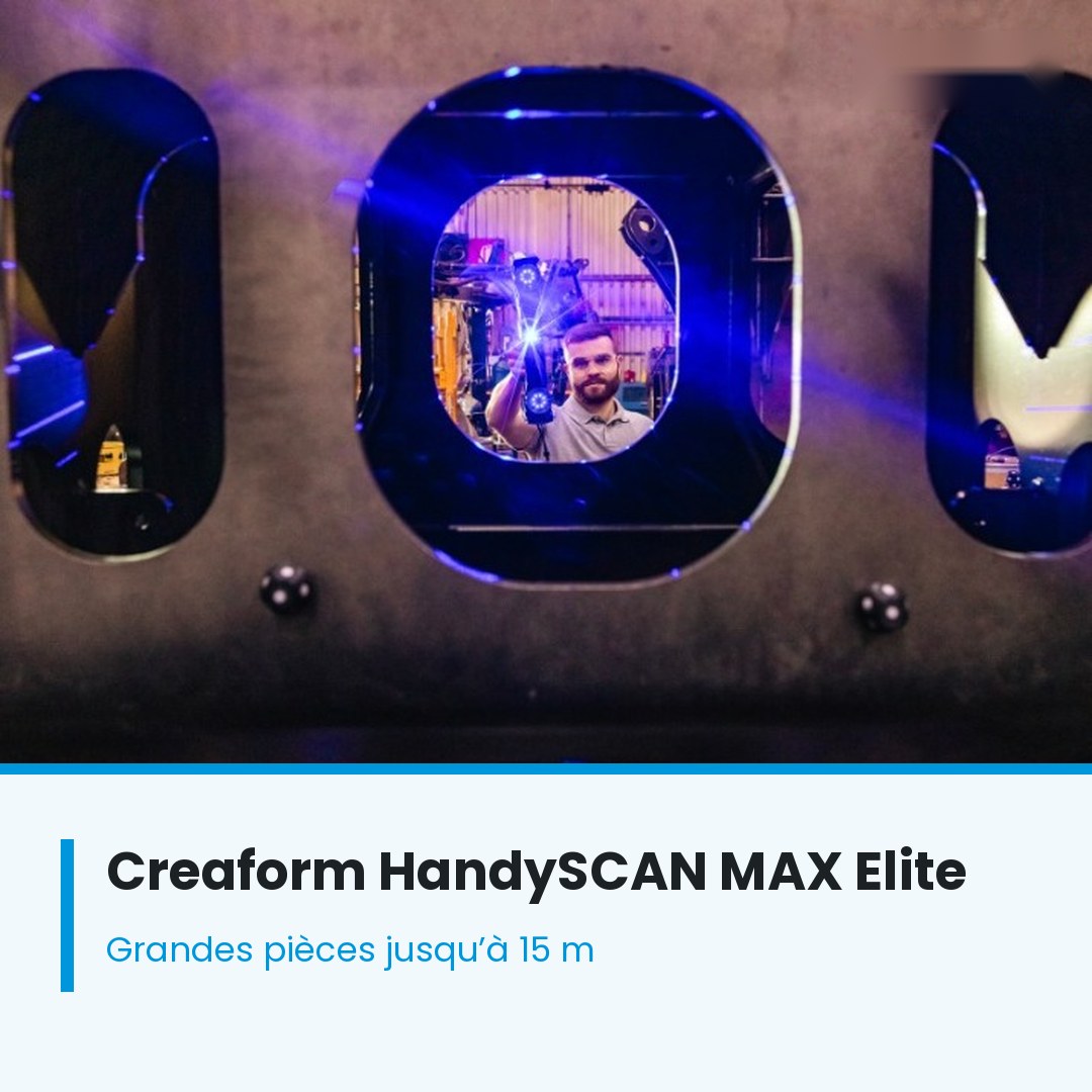 Creaform HandySCAN MAX Elite – scanner 3D pour grandes pièces jusqu'à 15 m